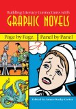 Building Literacy Connections with Graphic Novels Page by Page, Panel by Panel cover art