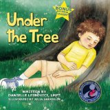 Under the Tree Part of the Award-Winning under the Tree Children's Book Series 2012 9780985793920 Front Cover
