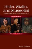 Hitler, Stalin, and Mussolini Totalitarianism in the Twentieth Century