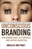 Unconscious Branding How Neuroscience Can Empower (and Inspire) Marketing cover art