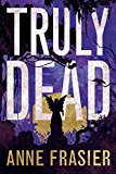Truly Dead  9781477819920 Front Cover