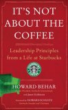 It's Not about the Coffee Leadership Principles from a Life at Starbucks 2007 9781591841920 Front Cover