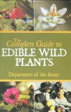 Complete Guide to Edible Wild Plants 2009 9781602396920 Front Cover