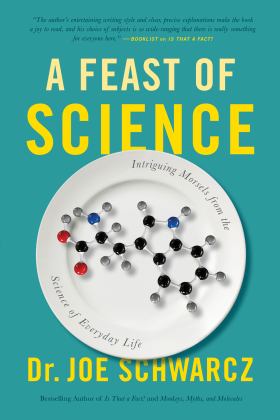 Feast of Science Intriguing Morsels from the Science of Everyday Life  9781770411920 Front Cover