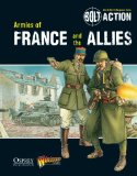 Bolt Action: Armies of France and the Allies 2013 9781780960920 Front Cover