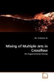 Ing of Multiple Jets in Crossflow 2010 9783639235920 Front Cover