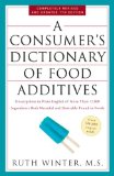 Consumer's Dictionary of Food Additives, 7th Edition Descriptions in Plain English of More Than 12,000 Ingredients Both Harmful and Desirable Found in Foods cover art