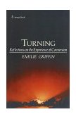 Turning Reflections on the Experience of Conversion 1982 9780385178921 Front Cover