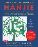 Official Book of Hanjie 150 Puzzles -- Follow the Number Clues to Find a Picture 2006 9780452287921 Front Cover