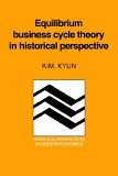 Equilibrium Business Cycle Theory in Historical Perspective 2006 9780521024921 Front Cover