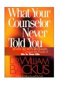 What Your Counselor Never Told You Seven Secrets Revealed-Conquer the Power of Sin in Your Life cover art