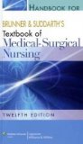 Handbook for Brunner and Suddarth's Textbook of Medical-Surgical Nursing 12th 9780781785921 Front Cover