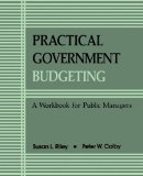 Practical Government Budgeting A Workbook for Public Managers