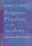 Religious Pluralism in the Academy Opening the Dialogue cover art