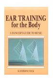 Ear Training for the Body A Dancer's Guide to Music cover art