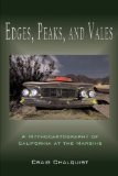 Edges, Peaks, and Vales A Mythocartography of California at the Margins 2011 9780982627921 Front Cover