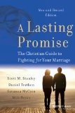 Lasting Promise The Christian Guide to Fighting for Your Marriage cover art