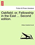 Oakfield; or, Fellowship in the East 2011 9781241402921 Front Cover