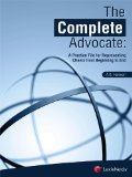 Complete Advocate A Practice File for Representing Clients from Beginning to End