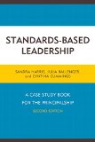 Standards-based Leadership: A Case Study Book for the Principalship  9781475816921 Front Cover