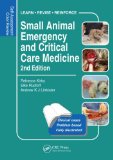 Small Animal Emergency and Critical Care Medicine Self-Assessment Color Review, Second Edition 2nd 9781482225921 Front Cover