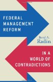 Federal Management Reform in a World of Contradictions 