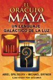 orï¿½culo Maya Un Lenguaje Galï¿½ctico de la Luz 2011 9781594773921 Front Cover