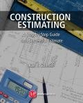 Construction Estimating A Step-by-Step Guide to a Successful Estimate 2011 9781606502921 Front Cover
