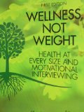 Wellness, Not Weight Health at Every Size and Motivational Interviewing cover art