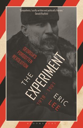Experiment Georgia's Forgotten Revolution 1918-1921  9781786990921 Front Cover