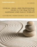Ethical, Legal, and Professional Issues in the Practice of Marriage and Family Therapy 5th 9780137051922 Front Cover