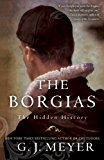 Borgias The Hidden History 2014 9780345526922 Front Cover