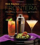 Frontera Margaritas, Guacamoles, and Snacks  9780393088922 Front Cover