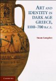 Art and Identity in Dark Age Greece, 1100-700 B.C.E  cover art