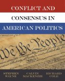 Conflict and Consensus in American Politics 2006 9780534249922 Front Cover