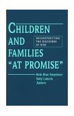 Children and Families "At Promise" Deconstructing the Discourse of Risk cover art