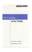 Crossing of the Visible  9780804733922 Front Cover