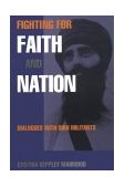 Fighting for Faith and Nation Dialogues with Sikh Militants 1996 9780812215922 Front Cover