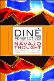 Din&#239;&#191;&#189; Perspectives Revitalizing and Reclaiming Navajo Thought