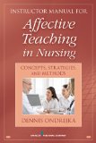 Affective Teaching in Nursing Connecting to Feelings, Values, and Inner Awareness 2013 9780826117922 Front Cover