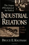 Origins and Evolution of the Field of Industrial Relations in the United States  9780875461922 Front Cover