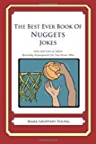 Best Ever Book of Nuggets Jokes Lots and Lots of Jokes Specially Repurposed for You-Know-Who 2012 9781478368922 Front Cover