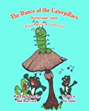 Dance of the Caterpillars Bilingual Finnish English 2013 9781482611922 Front Cover