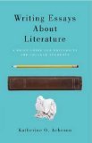 Writing Essays about Literature A Brief Guide for University and College Students cover art