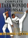 Complete Taekwondo Poomsae The Official Taegeuk, Palgawe and Black Belt Forms of Taekwondo 2007 9781880336922 Front Cover