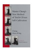 Master Cheng's New Method of Taichi Ch'uan Self-Cultivation  cover art