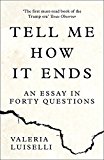 Tell Me How It Ends An Essay in Forty Questions  9780008271923 Front Cover