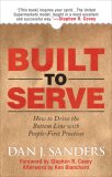 Built to Serve How to Drive the Bottom Line with People-First Practices