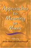 Approaches to Meaning in Music 2006 9780253347923 Front Cover
