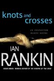 Knots and Crosses An Inspector Rebus Novel  9780312536923 Front Cover